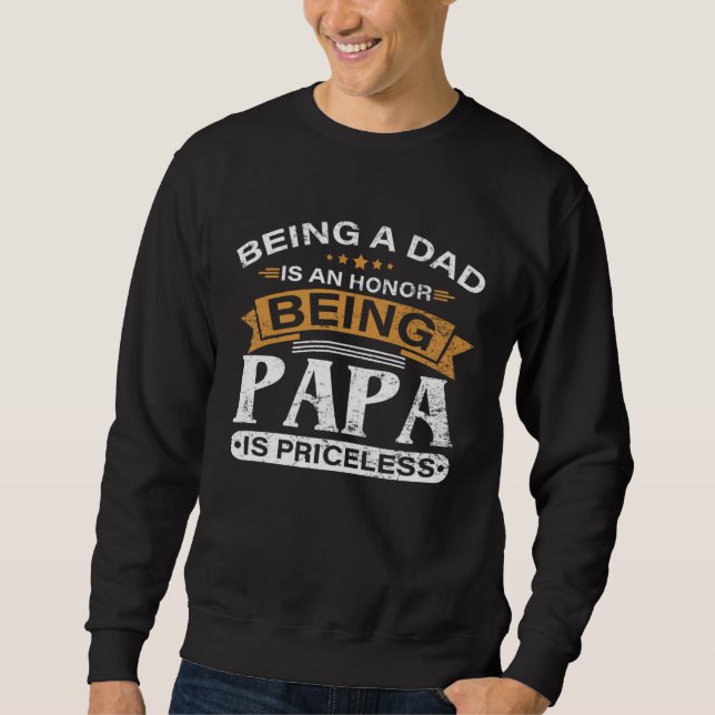 Being Papa Is Priceless  Fathers Day Grandpa Quote Sweatshirt (Vorderseite)