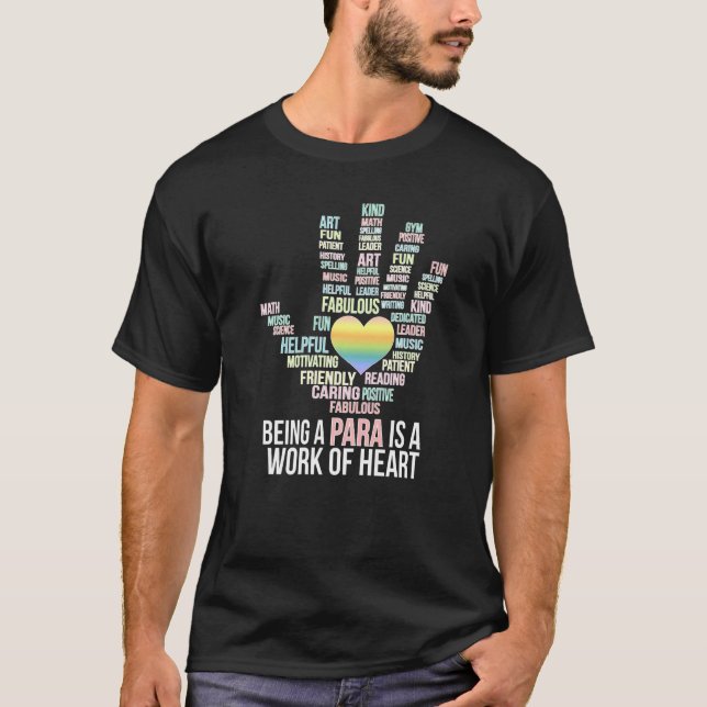 Being Para Is A Work Of Heart Paraprofessional Par T-Shirt (Vorderseite)