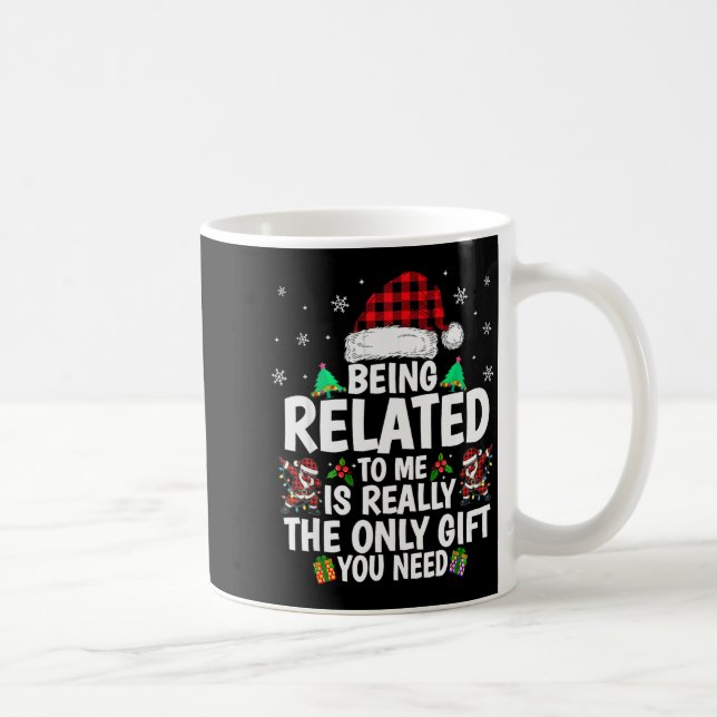 Being Related To Me Funny Christmas Family Xmas Pa Kaffeetasse (Rechts)