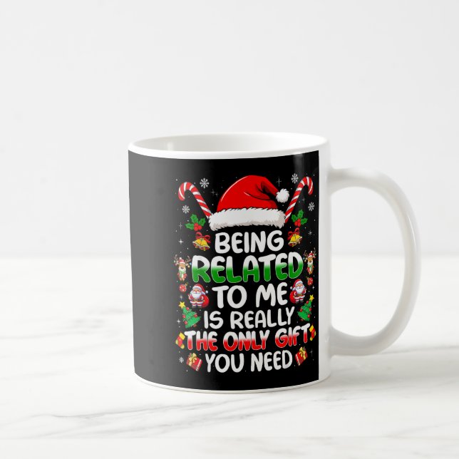 Being Related To Me Funny Christmas Family Xmas Pa Kaffeetasse (Rechts)