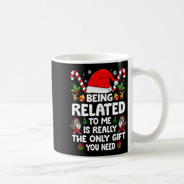 Being Related To Me Funny Christmas Family Xmas Pa Kaffeetasse (Rechts)