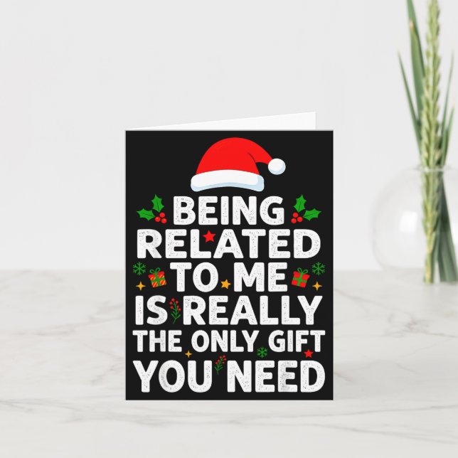 Being Related To Me Funny Christmas Family Xmas Pa Karte (Vorderseite)