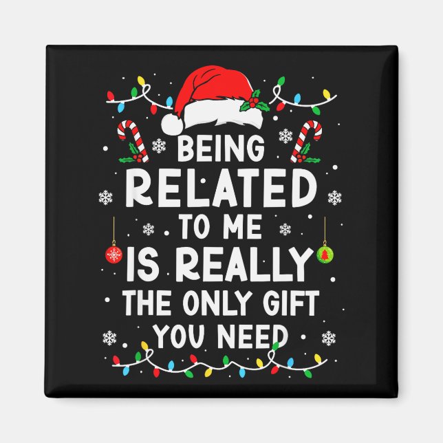 Being Related To Me Funny Christmas Family Xmas Pa Magnet (Vorne)