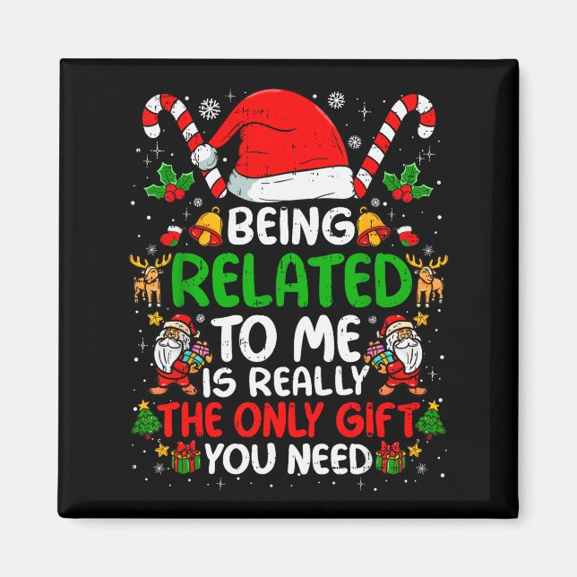 Being Related To Me Funny Christmas Family Xmas Pa Magnet (Vorne)