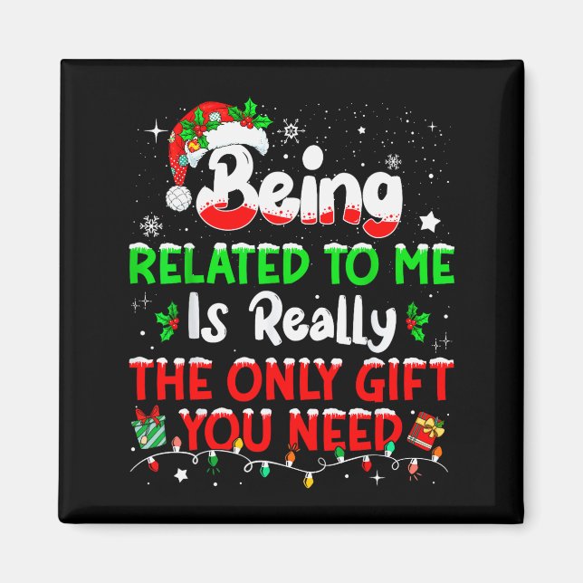 Being Related To Me Funny Christmas Family Xmas Pa Magnet (Vorne)