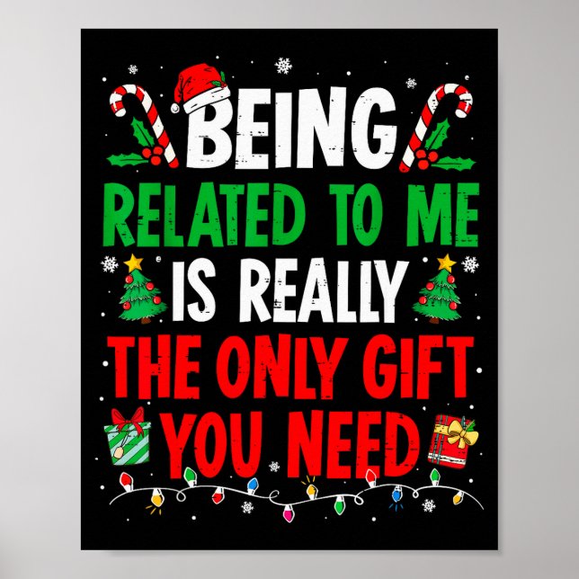 Being Related To Me Funny Christmas Family Xmas Pa Poster (Vorne)