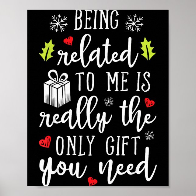 Being Related To Me Funny Christmas Family Xmas Pa Poster (Vorne)
