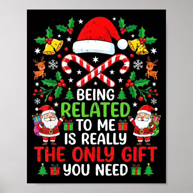Being Related To Me Funny Christmas Family Xmas Pa Poster (Vorne)