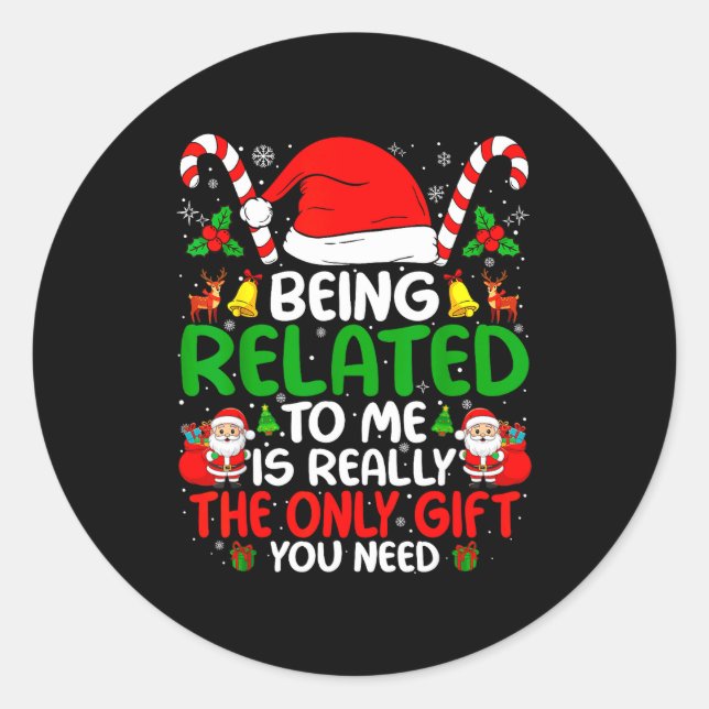 Being Related To Me Funny Christmas Family Xmas Pa Runder Aufkleber (Vorderseite)