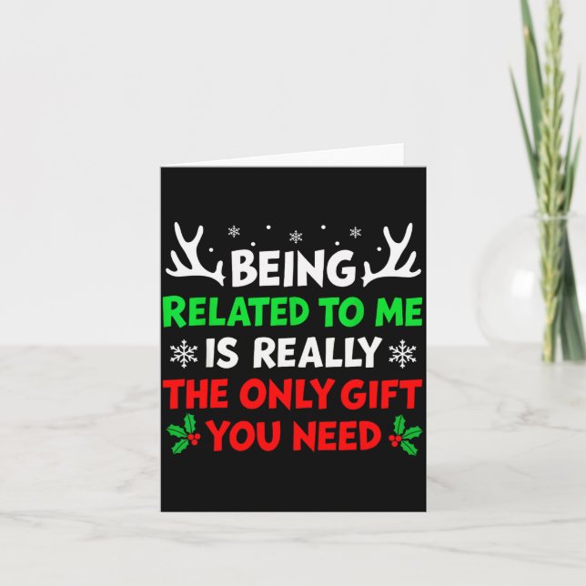 Being Related To Me Funny Christmas Shirts Women M Karte (Vorderseite)