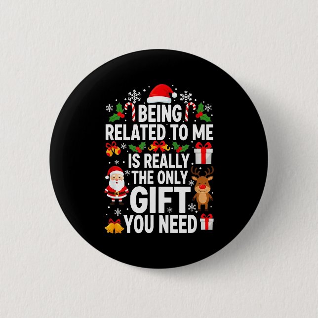 Being Related To Me Is Really Funny Xmas  Button (Vorderseite)
