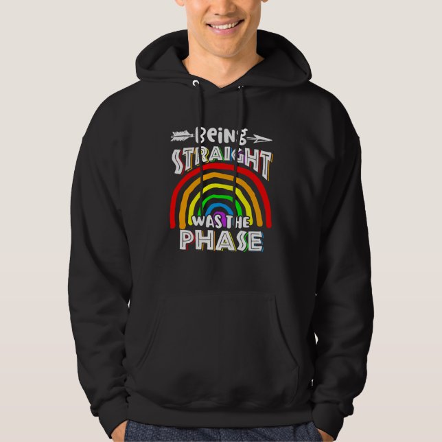 Being Straight Was The Phase Rainbow Hoodie (Vorderseite)