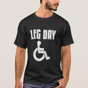 Beintag Rollstuhl Behinderung Lustiges Training Un T-Shirt