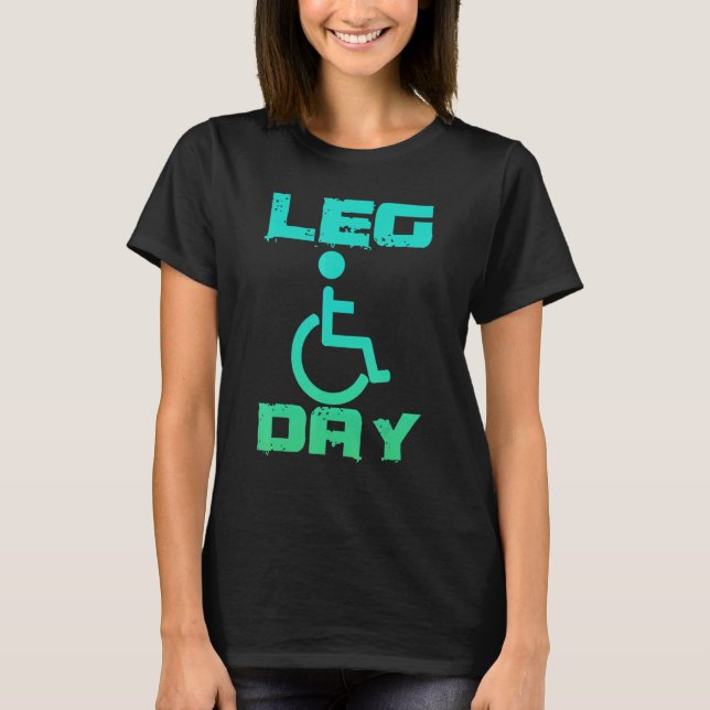 Beintag Rollstuhlfahrer behindert T-Shirt (Vorderseite)