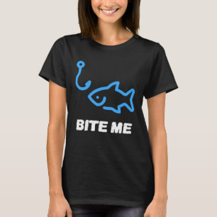 Beiß mich Angelhaken für jeden Anglerkönig T-Shirt