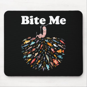 Beiß mich, geh angeln Fischer Angel Liebhaber Mousepad