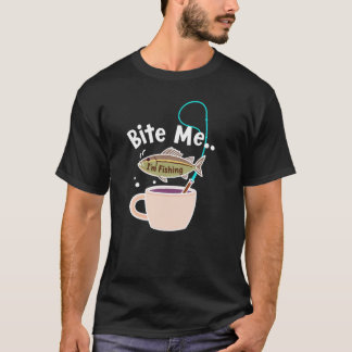 Beiß mich... Ich fische T-Shirt