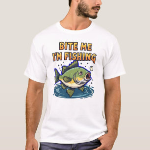 Beiß mich, ich fische T-Shirt
