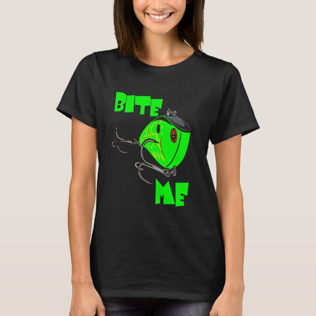 Beiß mich Lustiger Angelköder T-Shirt (Vorderseite)