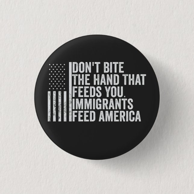 Beiß nicht die Hand, die dir Amerikaner Füttre Button (Vorderseite)