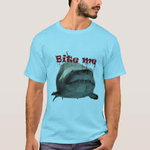 Beißen Sie mich!  Lassen Sie den Haifisch sagen T-Shirt