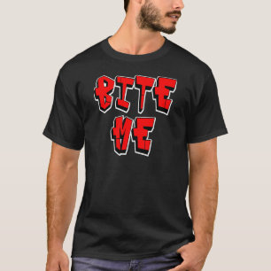Beißen Sie mich T-Shirt