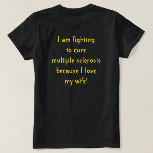 Bekämpfung der Multiplen Sklerose für meine Ehefra T-Shirt