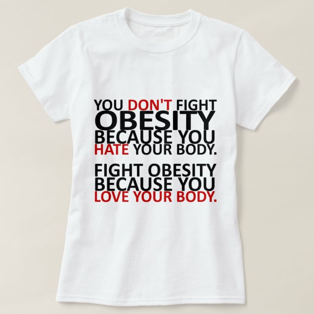Bekämpfung von Fettleibigkeit T-Shirt (Design vorne)