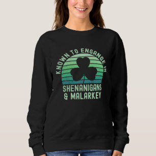 Bekannt dafür, sich an Schabernack und Mumpitz St. Sweatshirt