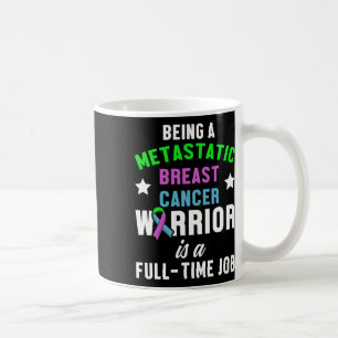 Bekannter Warrior des metastasierten Brustkrebses Kaffeetasse