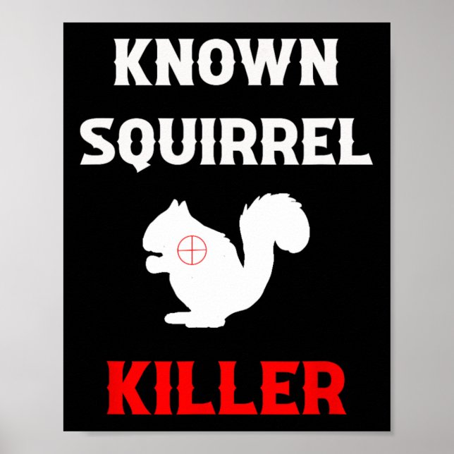 Bekanntes Eichhörnchen Killer Funny Jagd Poster (Vorne)