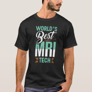 Bekleidung des weltbesten MRI-Technologen T-Shirt
