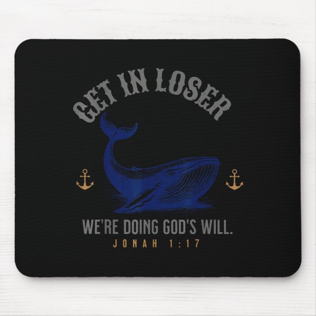 Bekomm Verlierer, wir tun Gottes Willen christlich Mousepad (Vorne)
