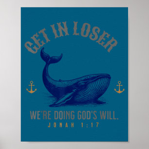 Bekomm Verlierer, wir tun Gottes Willen christlich Poster