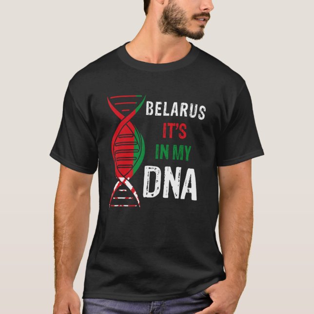 Belarus It s In My DNA Proud Belarusian Belarus Fl T-Shirt (Vorderseite)
