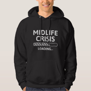 Belastung der Midlife Crisis Hoodie