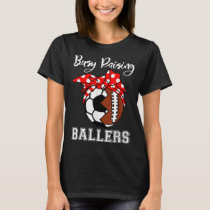 Belebte Raising Ballers Funny Football Soccer Mama T-Shirt