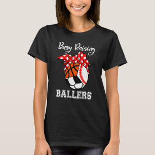 Belebter Raising Ballers Baseball Soccer Basketbal T-Shirt