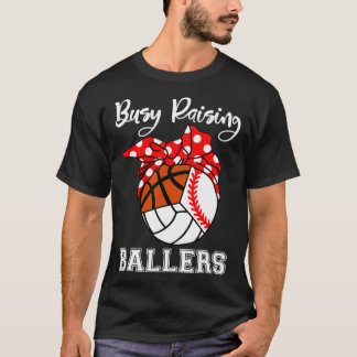 Belebter Raising Ballers Baseball Volleyball Baske T-Shirt