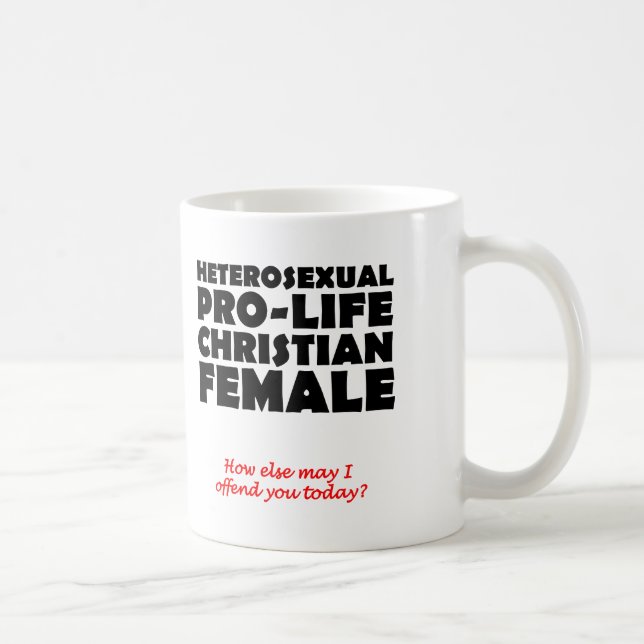 Beleidigende pro-life weibliche christliche Tasse  (Rechts)