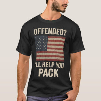 Beleidigt werde ich Ihnen beim Packen helfen T-Shirt