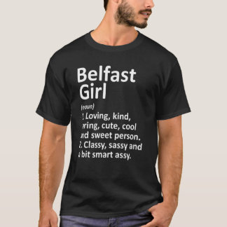 Belfast Girl Me Maine Funny City Zuhause Roots T-Shirt