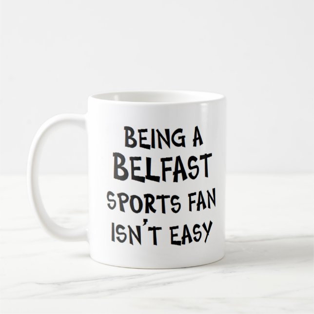 belfast sports fan, being kaffeetasse (Links)
