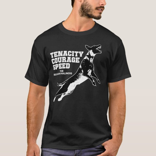 Belgian Malinois Tenacity Courage Speed Classic T- T-Shirt (Vorderseite)