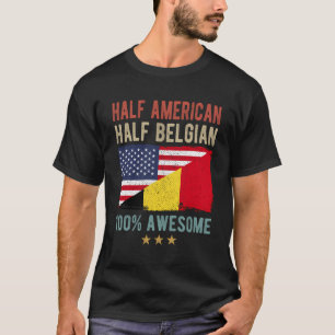 Belgienflagge Halbamerikanischer Halbbelgischer T-Shirt