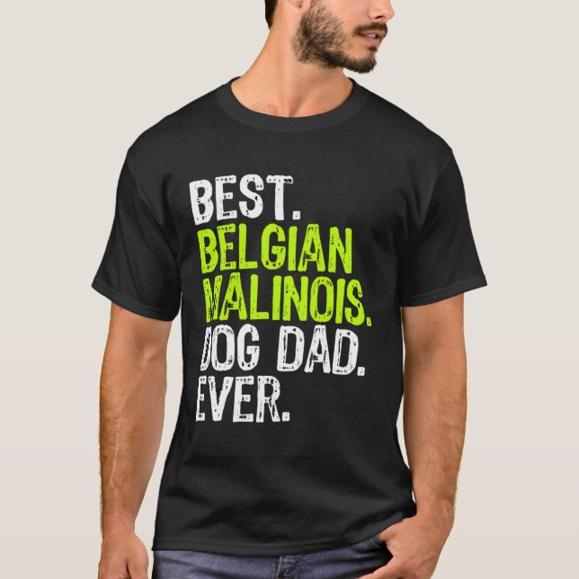 Belgisch Malinois Dog Vater Vathers Day Funny Dog  T-Shirt (Vorderseite)