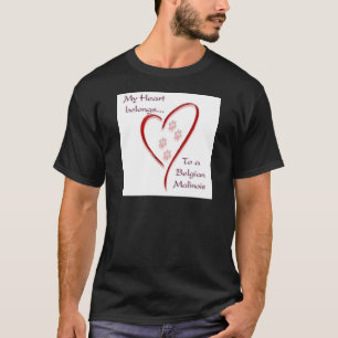 Belgisch Malinois Heart Belongs T-Shirt