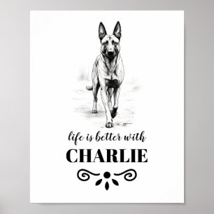 Belgisch Malinois Life ist besser Custom Dog Name Poster