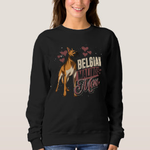 Belgische Malinois Mama Hunde Belgische Malinois Sweatshirt