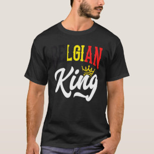 Belgischer König Belgien Belgisch Belgien Flagge 1 T-Shirt